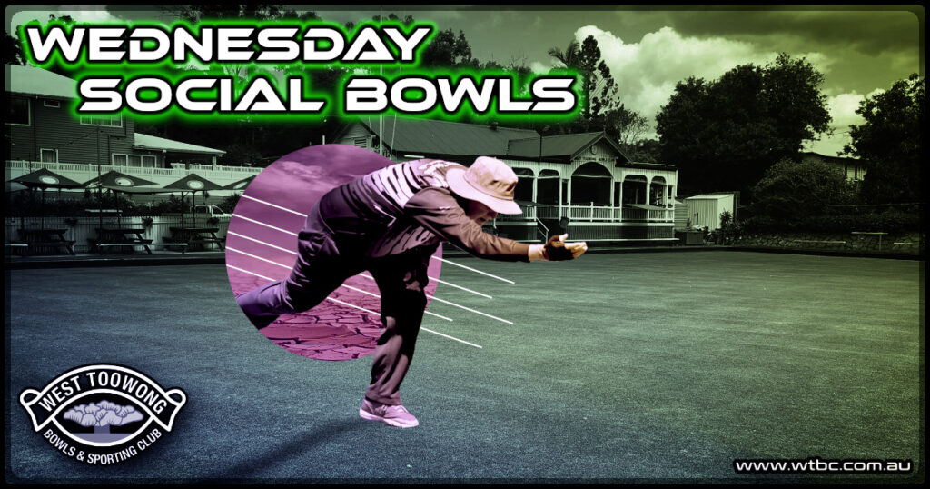 Wednesday Bowls
